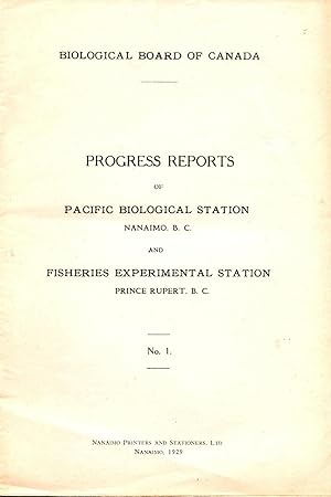 Progress Reports No. 1of the Pacific Biological Station Nanaimo BC and Fisheries Experimental Sta...