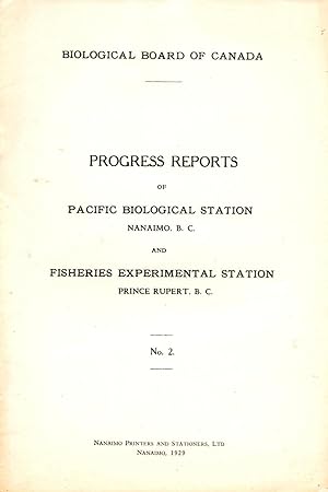 Progress Reports No. 2 of the Pacific Biological Station Nanaimo BC and Fisheries Experimental St...