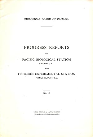 Progress Reports No. 10 of the Pacific Biological Station Nanaimo BC and Fisheries Experimental S...