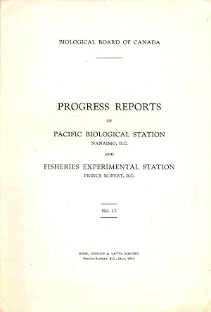 Progress Reports No. 12 of the Pacific Biological Station Nanaimo BC and Fisheries Experimental S...