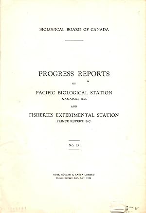 Progress Reports No. 13 of the Pacific Biological Station Nanaimo BC and Fisheries Experimental S...