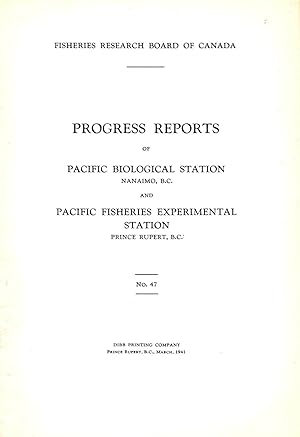 Progress Reports No. 47 of the Pacific Biological Station Nanaimo BC and Fisheries Experimental S...