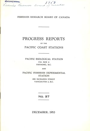 Progress Reports No. 97 of the Pacific Biological Station Nanaimo BC and Fisheries Experimental S...