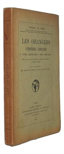 Les orangers, citronniers, cédratiers et autres aurantiacées à fruits comestibles. leur culture d...