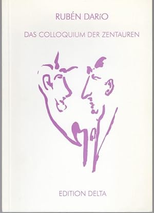 Bild des Verkufers fr Das Colloquium der Zentauren. Mit einem einleitenden Essay von Amado Nervo. Herausgegeben, bertragen und mit einem Nachwort versehen von Tobias Burghardt zum Verkauf von Graphem. Kunst- und Buchantiquariat