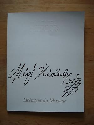 Miguel Hidalgo - Liberateur du Mexique
