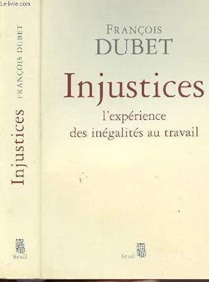Bild des Verkufers fr INJUSTICES - L'EXPERIENCE DES INEGALITES AU TRAVAIL zum Verkauf von Le-Livre