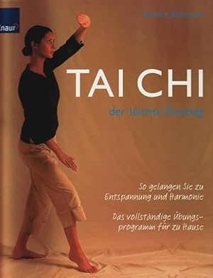 Tai-Chi - der leichte Einstieg : so gelangen Sie zu Entspannung und Harmonie ; das vollständige Ü...