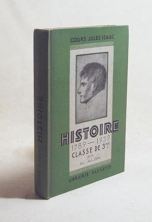 Seller image for Histoire contemporaine : classe de troisime. 1789-1939 / Andr Alba for sale by Versandantiquariat Buchegger