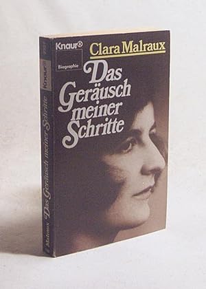 Seller image for Das Gerusch meiner Schritte : Erinnerungen / Clara Malraux. [Aus d. Franz. von Annette Lallemand sowie Ruth Groh] for sale by Versandantiquariat Buchegger