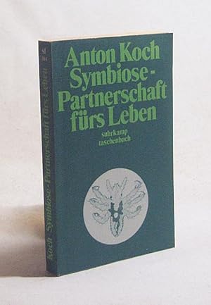 Imagen del vendedor de Symbiose : Partnerschaft frs Leben / Anton Koch a la venta por Versandantiquariat Buchegger