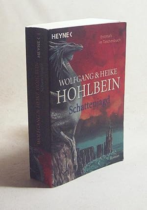 Bild des Verkufers fr Schattenjagd : Roman / Wolfgang und Heike Hohlbein zum Verkauf von Versandantiquariat Buchegger