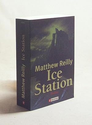 Bild des Verkufers fr Ice station : Thriller / Matthew Reilly. Aus dem austral. Engl. von Alfons Winkelmann zum Verkauf von Versandantiquariat Buchegger