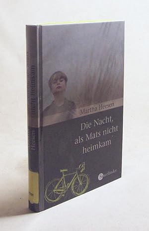 Imagen del vendedor de Die Nacht, als Mats nicht heimkam / Martha Heesen. Aus dem Niederlnd. von Rolf Erdorf a la venta por Versandantiquariat Buchegger