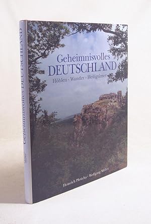 Bild des Verkufers fr Geheimnisvolles Deutschland : Hhlen, Wunder, Heiligtmer / Heinrich Pleticha. Mit Farbbildern von Wolfgang Mller zum Verkauf von Versandantiquariat Buchegger