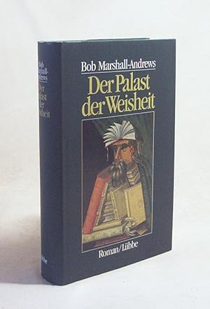 Seller image for Der Palast der Weisheit / Bob Marshall-Andrews. Aus dem Engl. von Helmut W. Pesch for sale by Versandantiquariat Buchegger