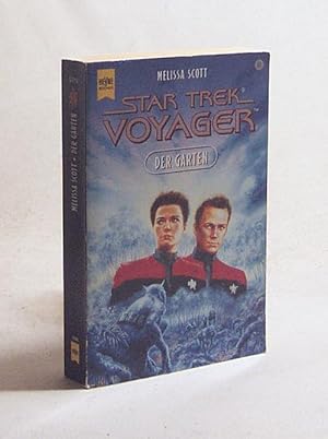 Bild des Verkufers fr Star Trek : Voyager / Bd. 12., Der Garten : Roman / Melissa Scott. [bers. aus dem Amerikan. von Andreas Brandhorst] zum Verkauf von Versandantiquariat Buchegger