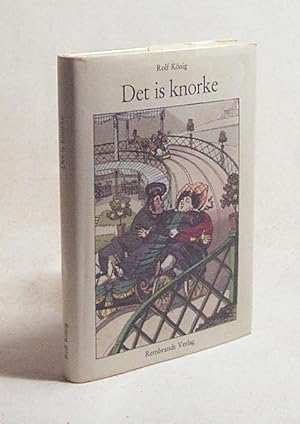 Bild des Verkufers fr Det is knorke : Berliner Witze, Typen u. Originale / Rolf Knig zum Verkauf von Versandantiquariat Buchegger