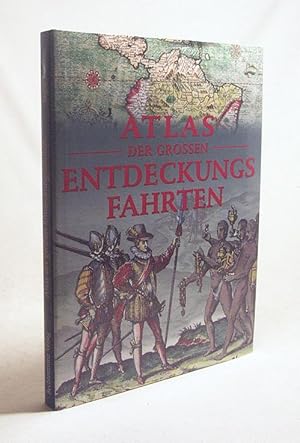 Bild des Verkufers fr Atlas der grossen Entdeckungsfahrten / Angus Konstam. [Ill.: Oliver Frey] zum Verkauf von Versandantiquariat Buchegger