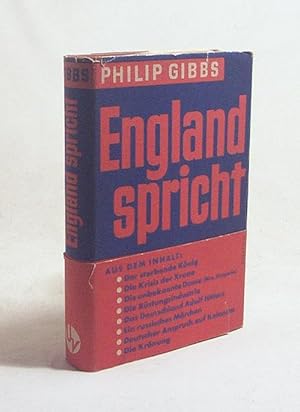 Bild des Verkufers fr England spricht / Philip Gibbs. [Einzig berecht. u. vom Verf. genehmigte dt. bers. v. Fritz Otto Busch] zum Verkauf von Versandantiquariat Buchegger
