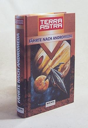 Immagine del venditore per Terra astra : Fhrte nach Andromeda / von Peter Terrid venduto da Versandantiquariat Buchegger