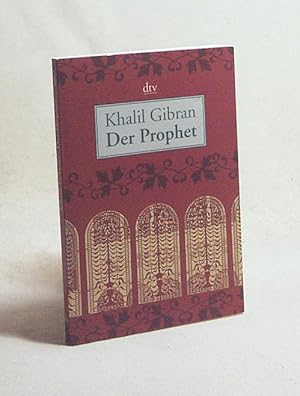 Bild des Verkufers fr Der Prophet / Khalil Gibran. Aus dem Engl. von Giovanni und Ditte Bandini zum Verkauf von Versandantiquariat Buchegger