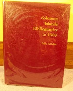 Seller image for Solomon Islands Bibliography to 1980 for sale by M and N Books and Treasures