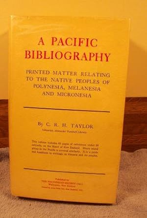Seller image for A Pacific bibliography: Printed Matter Relating to the Native Peoples of Polynesia, Melanesia, and Micronesia for sale by M and N Books and Treasures
