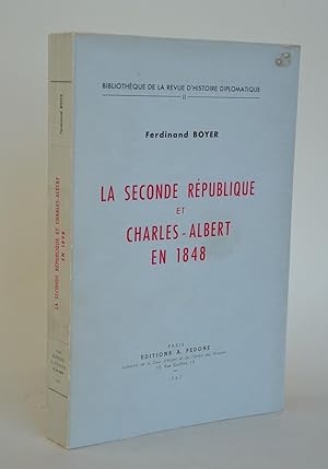 Image du vendeur pour La Seconde Rpublique et Charles-Albert En 1848 mis en vente par Librairie Raimbeau