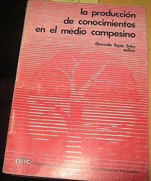 Imagen del vendedor de La produccin de conocimientos en el medio campesino a la venta por Librera Monte Sarmiento