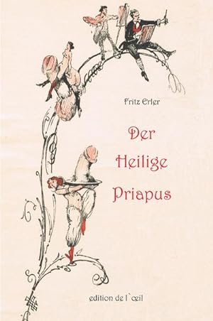 Bild des Verkufers fr Der Heilige Priapus zum Verkauf von AHA-BUCH GmbH