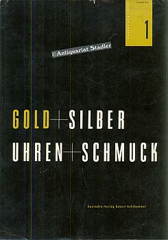 Gold und Silber, Uhren und Schmuck. Fachzeitschrift für Uhren, Gold- und Silberwaren, Edelsteine,...