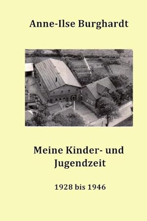 Seller image for Meine Kinder- und Jugendzeit (1928 bis 1946) for sale by BuchWeltWeit Ludwig Meier e.K.