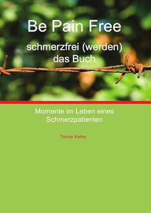 Bild des Verkufers fr Be Pain Free - schmerzfrei (werden) das Buch zum Verkauf von Rheinberg-Buch Andreas Meier eK