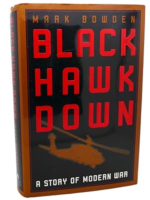 Seller image for BLACK HAWK DOWN : A Story of Modern War for sale by Rare Book Cellar