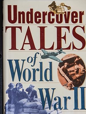 Seller image for Undercover Tales of World War II for sale by Mad Hatter Bookstore