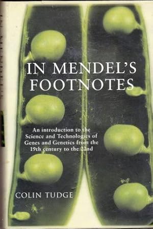 Seller image for In Mendel's Footnotes: An Introduction to the Science and Technowlogies of Genes and Genetics from the 19th Century to the 22nd. for sale by Shamrock Books