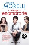 Imagen del vendedor de Siete horas para enamorarte a la venta por AG Library