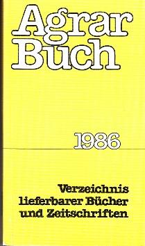 Agrarbuch 1986. Verzeichnis lieferbarer Bücher und Zeitschriften.