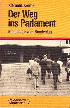 Bild des Verkufers fr Der Weg ins Parlament. Kandidatur zum Bundestag. zum Verkauf von Buchversand Joachim Neumann