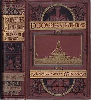 Bild des Verkufers fr Discoveries and Inventions of the Nineteenth Century. zum Verkauf von Antiquariat Krikl