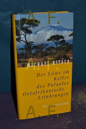 Bild des Verkufers fr Der Lwe im Keller des Palastes : ostafrikanische Erfahrungen. Picus Lesereisen zum Verkauf von Antiquarische Fundgrube e.U.