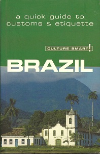 Bild des Verkufers fr Culture Smart! Brazil: A Quick Guide to Customs & Etiquette zum Verkauf von Storbeck's