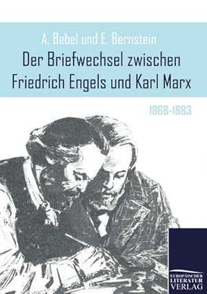 Der Briefwechsel zwischen Friedrich Engels und Karl Marx: 1868-1883 : 1868-1883