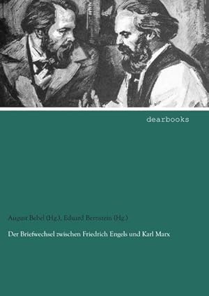 Der Briefwechsel zwischen Friedrich Engels und Karl Marx: Band 3 : Band 3