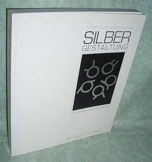Silbergestaltung. Zeitgenössische Formen und Tendenzen. 10. Silbertriennale 1992.