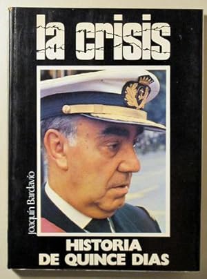Seller image for LA CRISIS. HISTORIA DE QUINCE DIAS - Madrid 1974 for sale by Llibres del Mirall