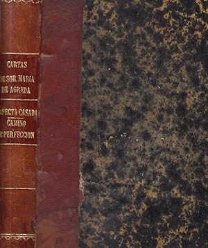 Imagen del vendedor de BOSQUEJO HISTRICO QUE PRECEDE A LAS CARTAS DE SOR MARIA DE GREDA Y FELIPE V; LA PERFECTA CASADA; CAMINO DE PERFECCIN a la venta por Librera Vobiscum