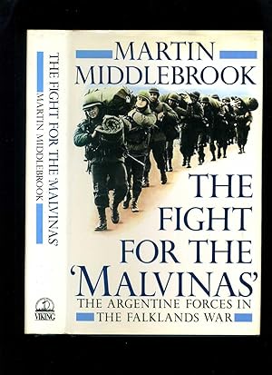 Imagen del vendedor de The Fight for the Malvinas: The Argentine Forces in the Falklands War (Signed) a la venta por Roger Lucas Booksellers