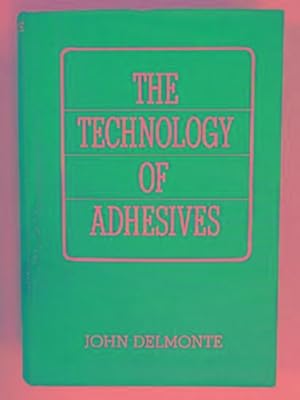 Imagen del vendedor de Technology of adhesives a la venta por Cotswold Internet Books